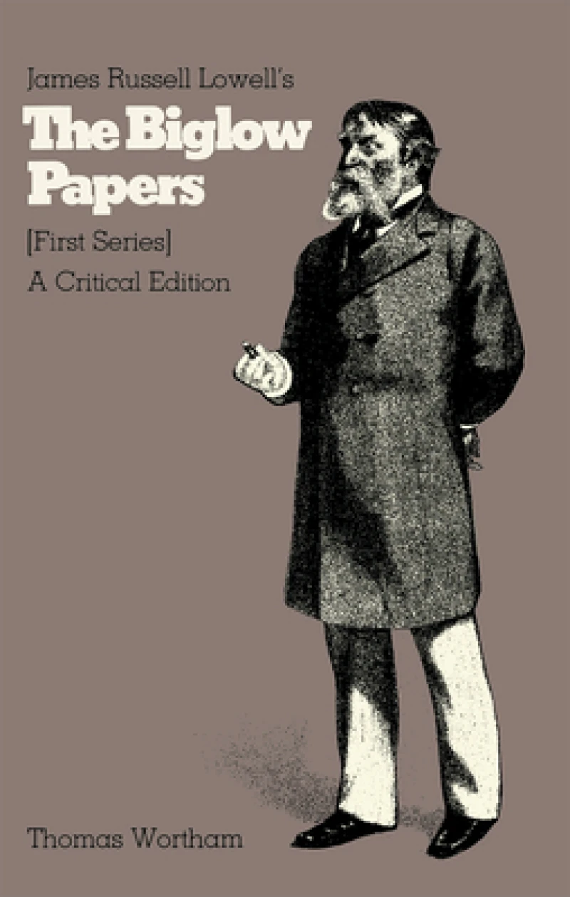 James Russell Lowell''s "The Biglow Papers"