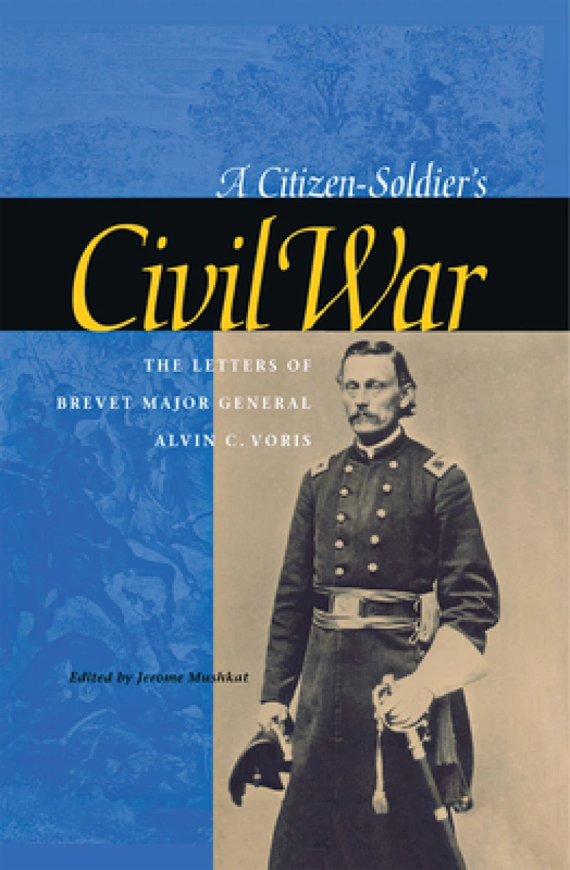A Citizen-Soldier''s Civil War