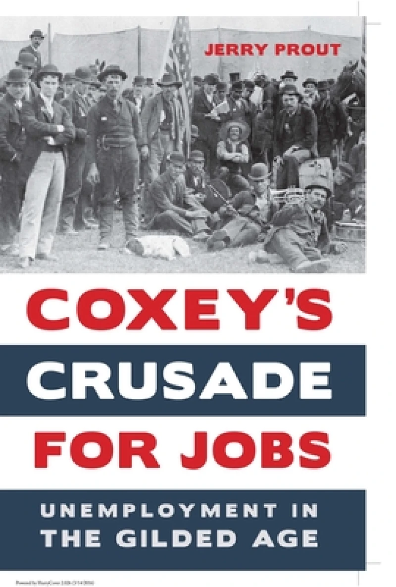 Coxey''s Crusade for Jobs