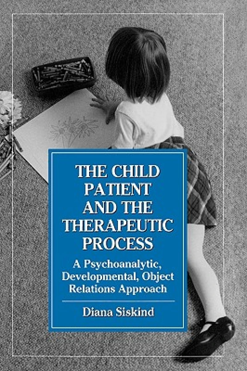 The Child Patient and the Therapeutic Process