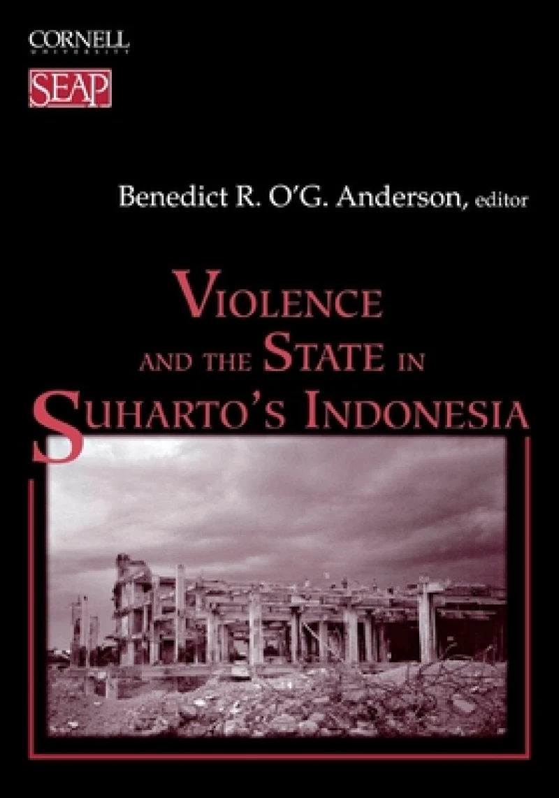 Violence and the State in Suharto''s Indonesia