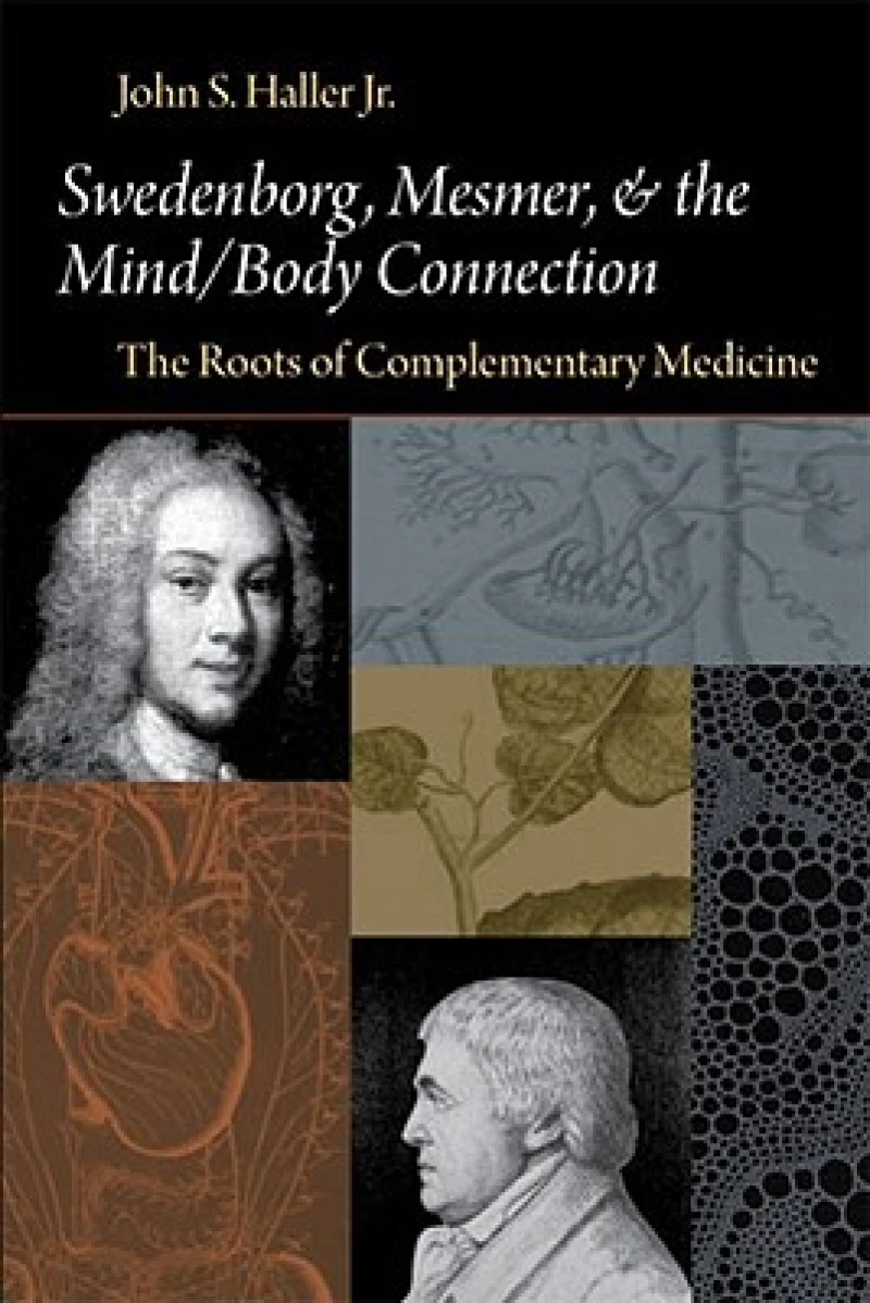 Swedenborg, Mesmer, and the Mind/Body Connection