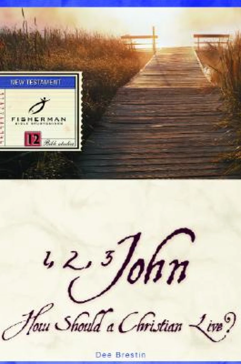 1, 2, 3 John: How a Christian Should Live