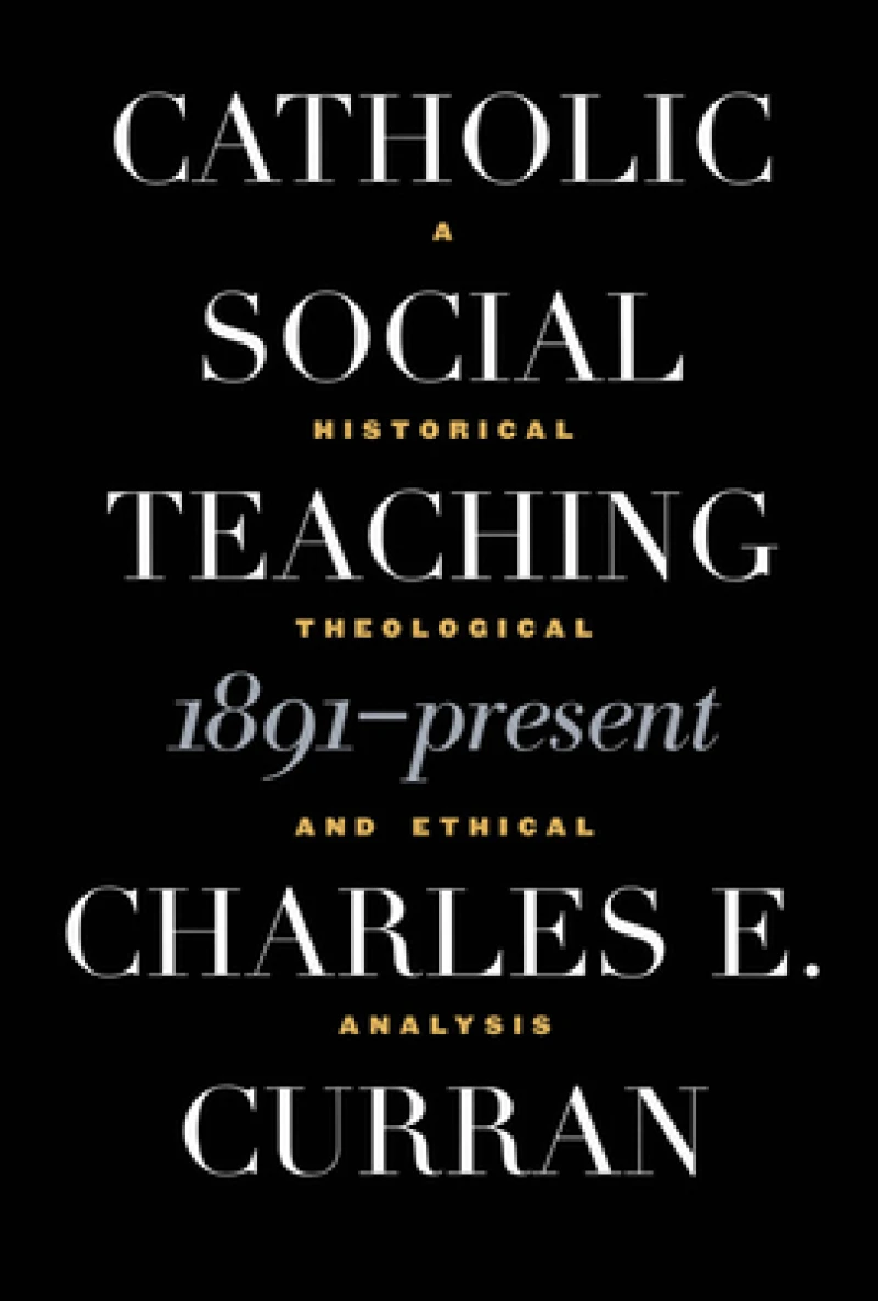 Catholic Social Teaching, 1891-Present