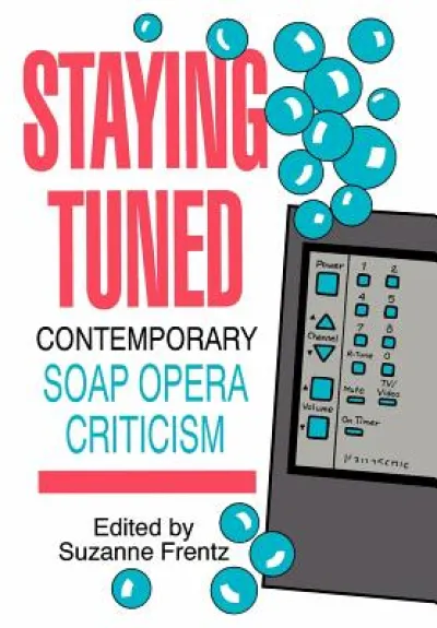 Staying Tuned Contemporary Soap Opera