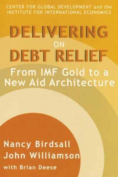 Delivering on Debt Relief – From IMF Gold to a New Aid Architecture