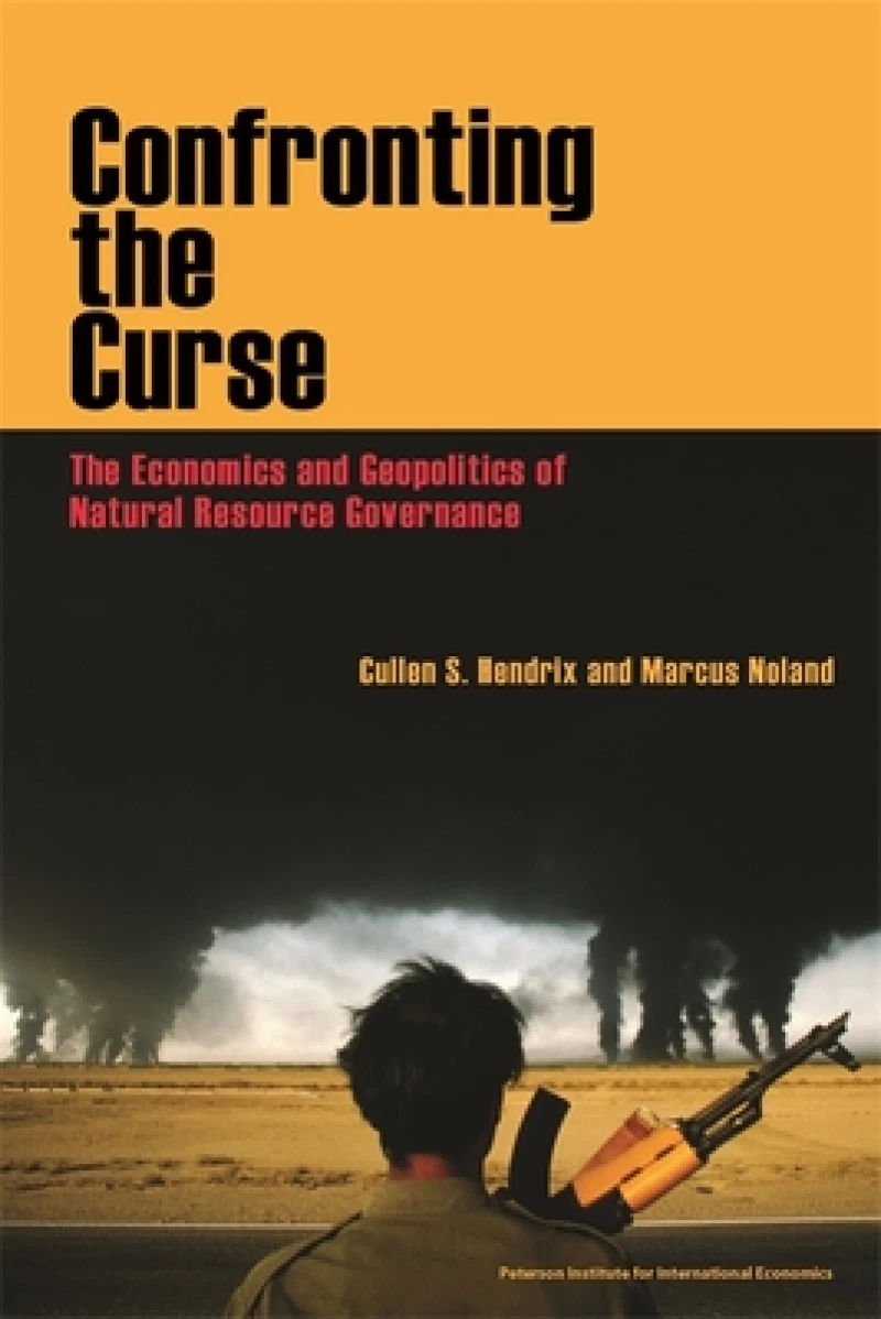 Confronting the Curse – The Economics and Geopolitics of Natural Resource Governance