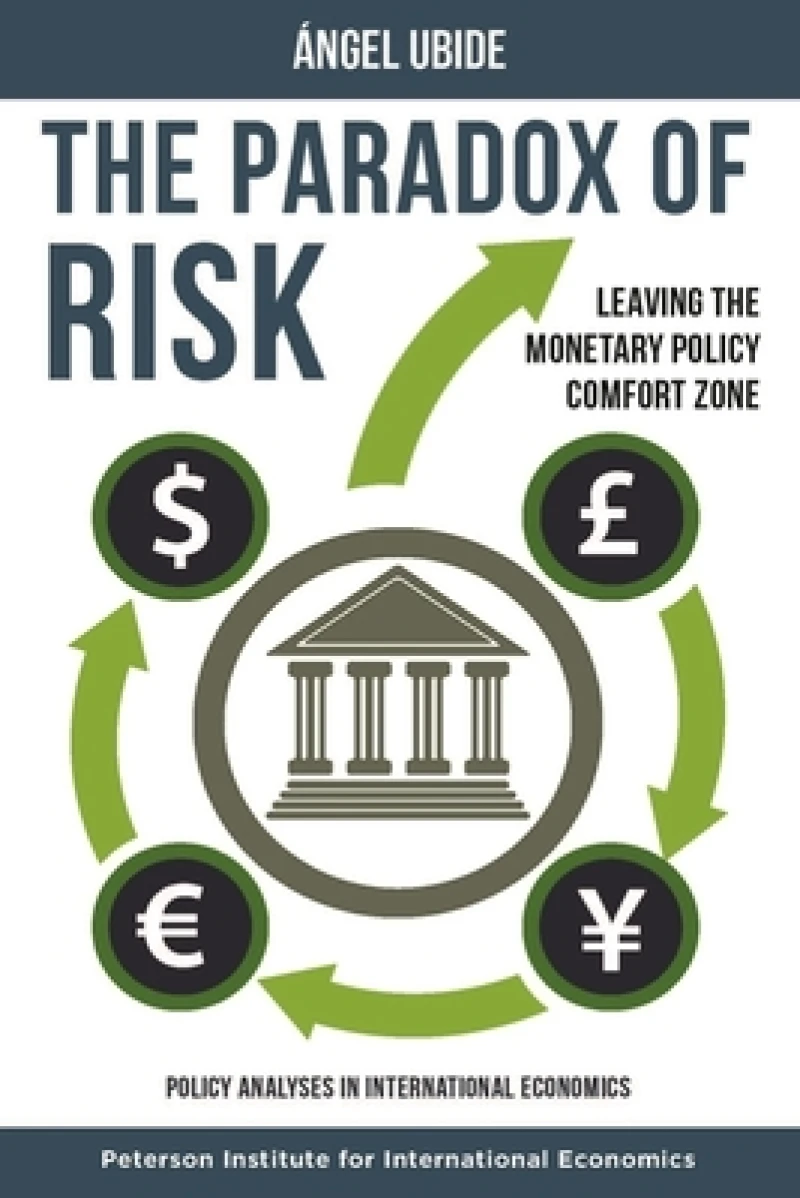The Paradox of Risk – Leaving the Monetary Policy Comfort Zone
