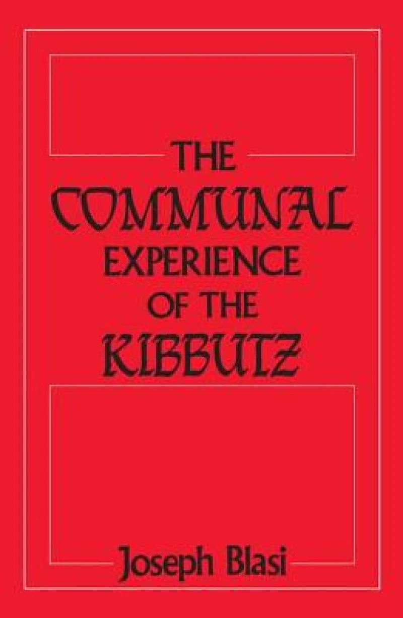 The Communal Experience of the Kibbutz