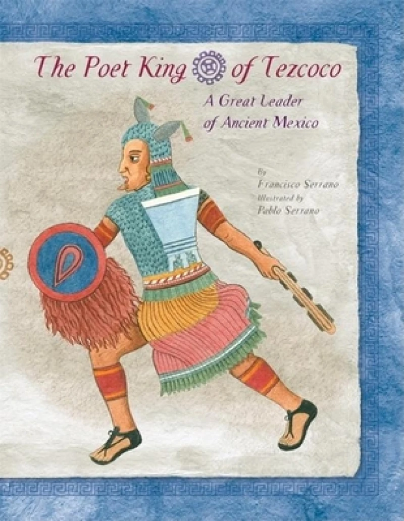 The Poet King of Tezcoco