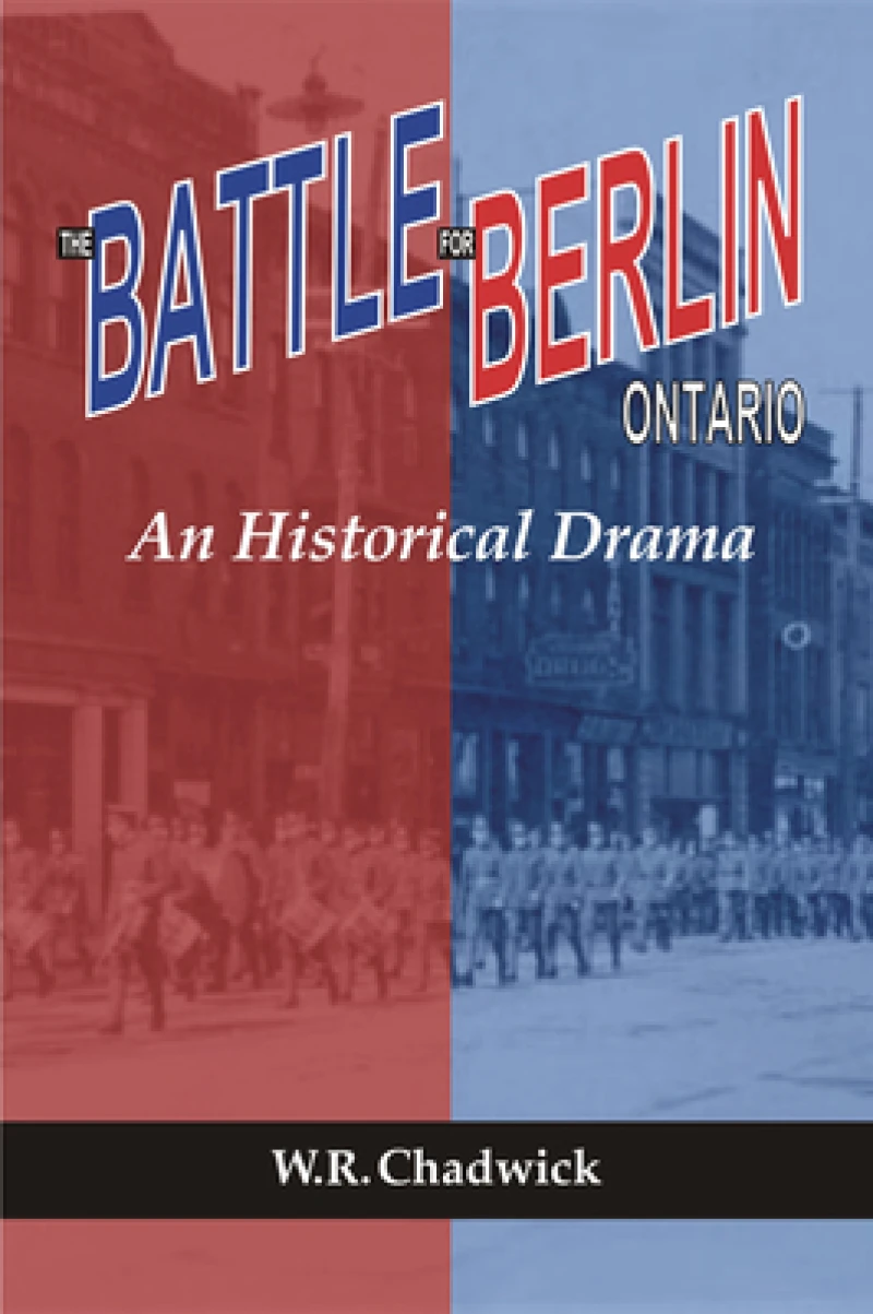 The Battle for Berlin, Ontario