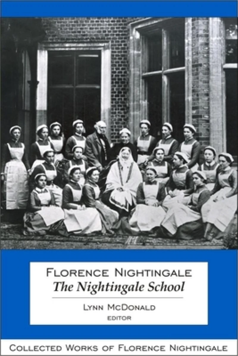 Florence Nightingale: the Nightingale School