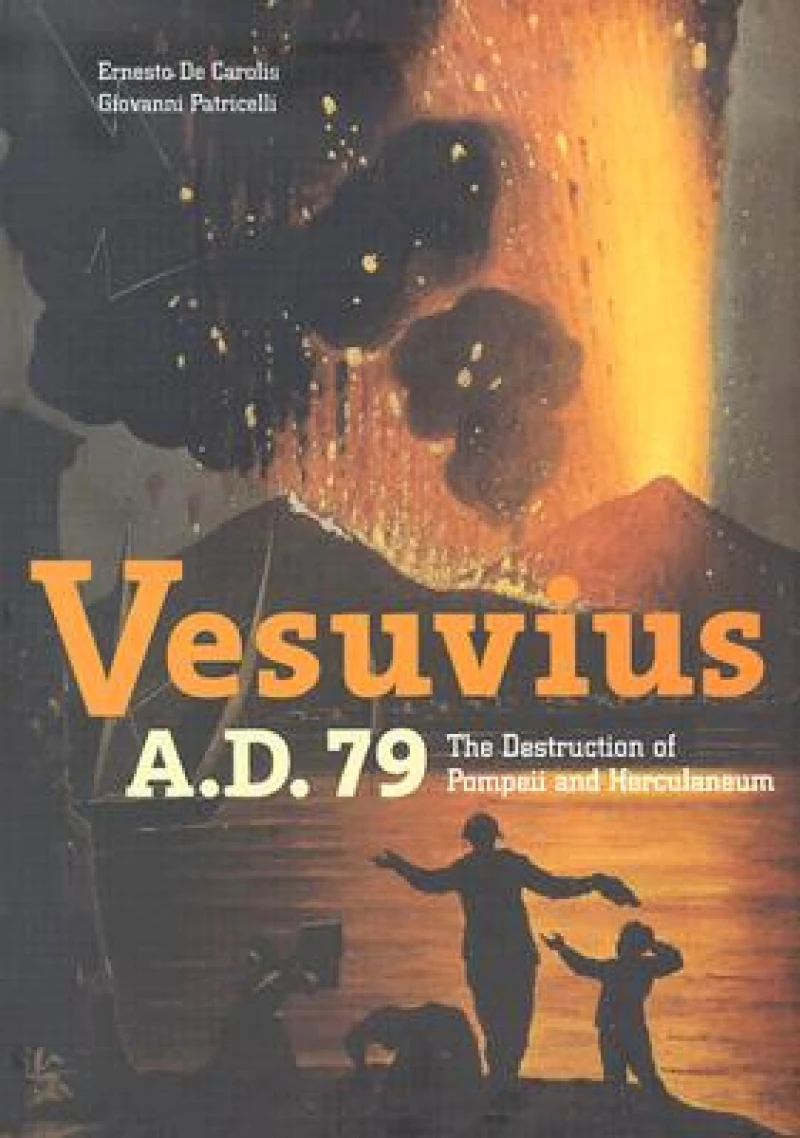 Vesuvius A.D.79 – The Destruction of Pompeii and Herculaneum