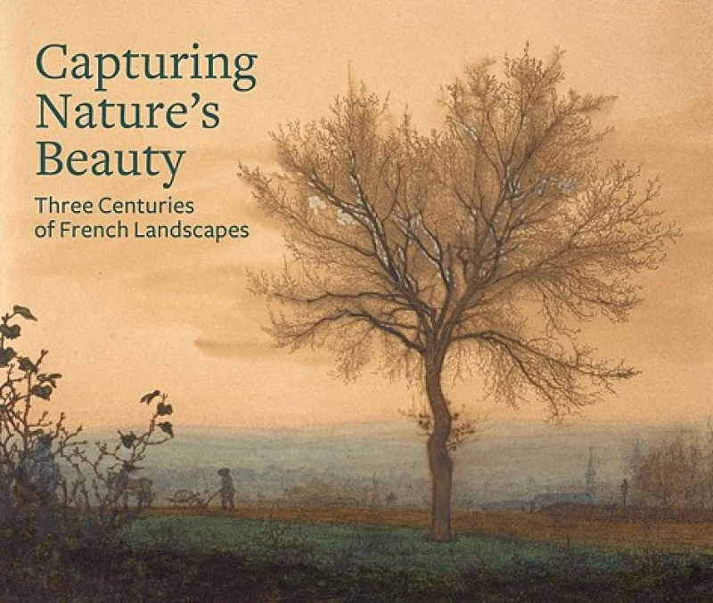 Capturing Nature's Beauty – Three Centuries of French Landscapes