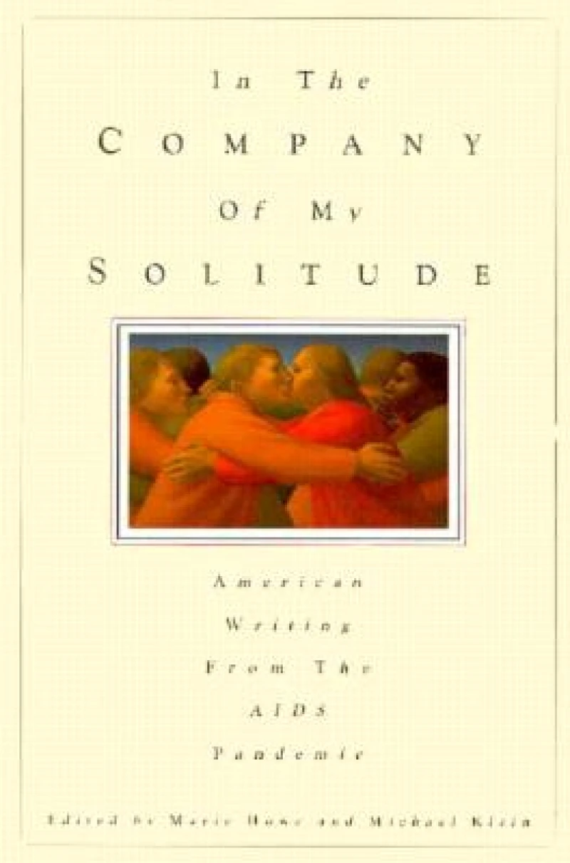 In the Company of My Solitude: American Writing from the AIDS Pandemic