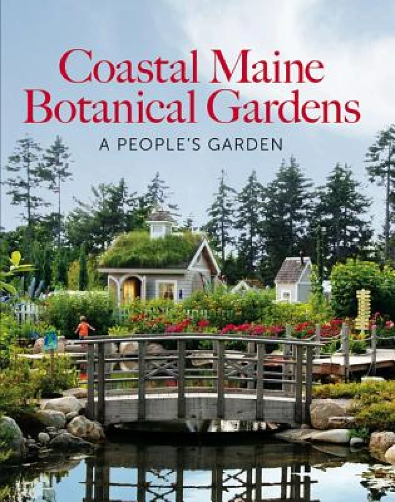 The Coastal Maine Botanical Gardens