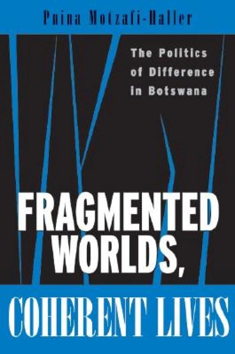Fragmented Worlds, Coherent Lives