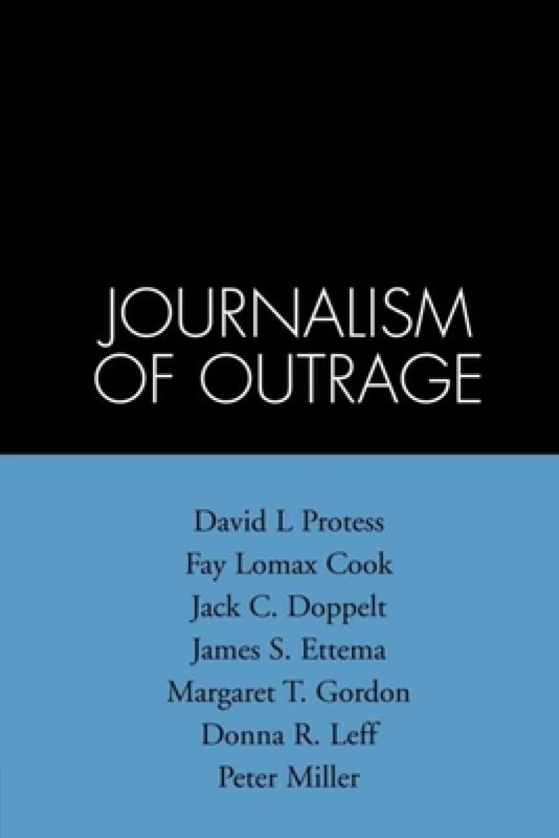 The Journalism of Outrage