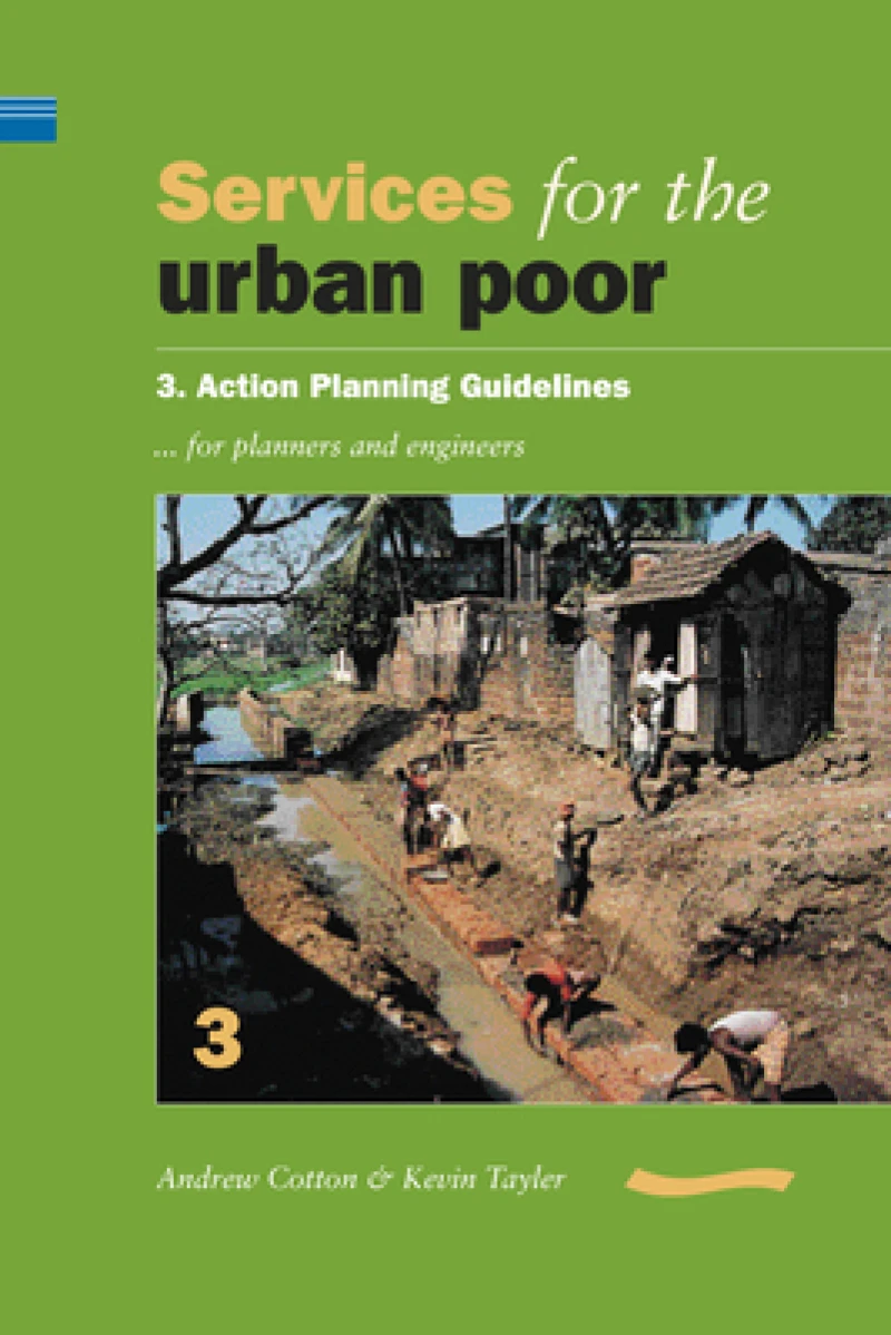 Services for the Urban Poor: Section 3. Action Planning Guidelines for Planners and Engineers