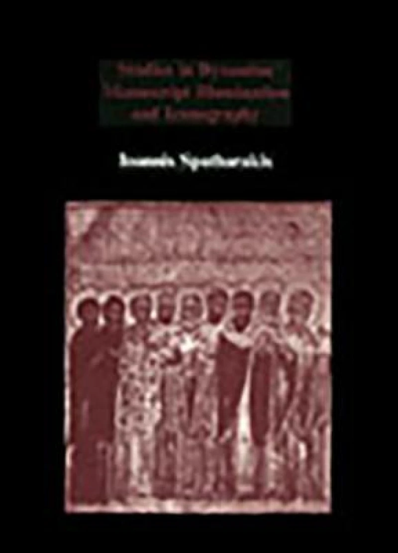 Studies in Byzantine Manuscript Illumination and Iconography