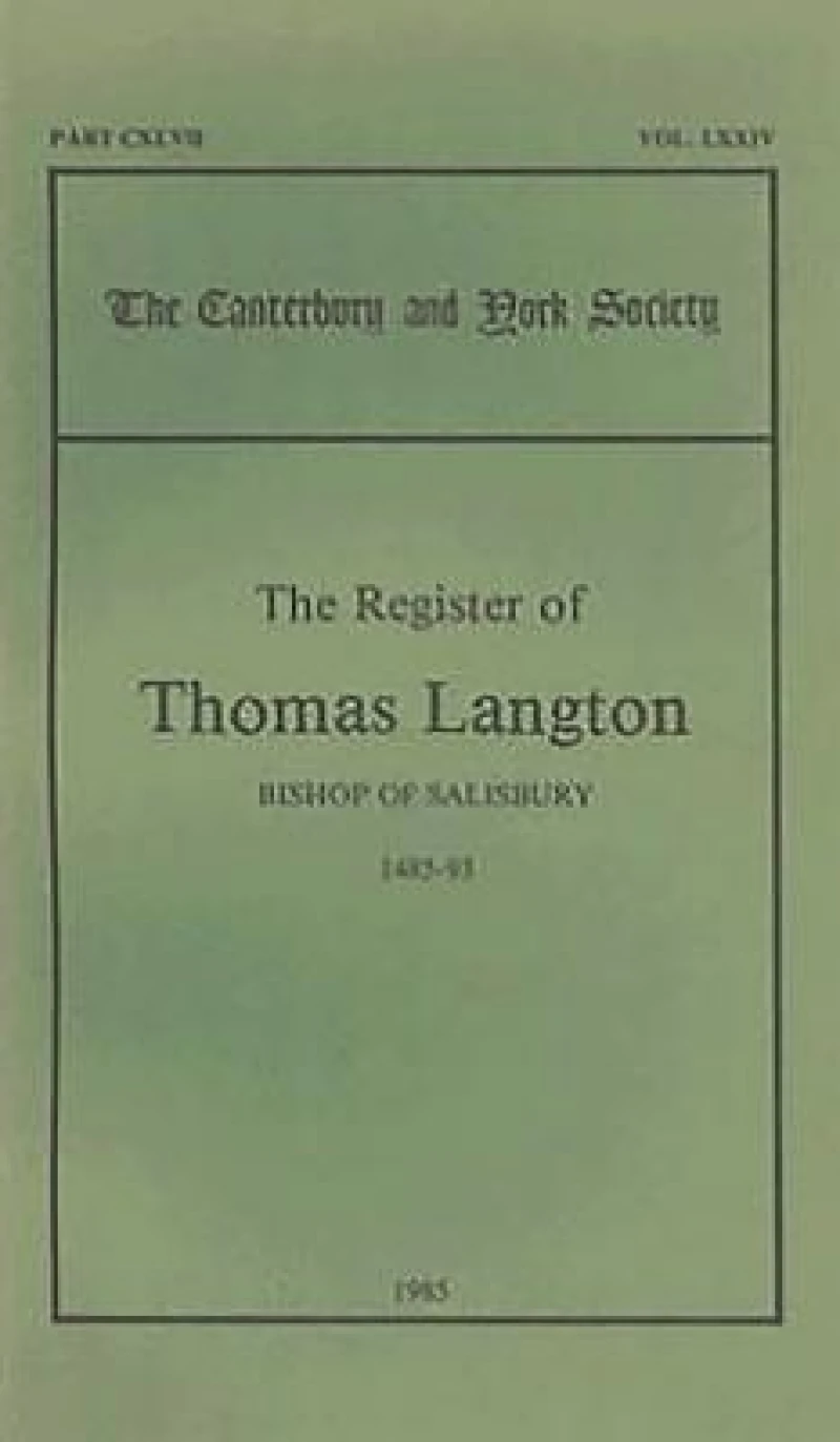The Register of Thomas Langton, Bishop of Salisbury, 1485-93