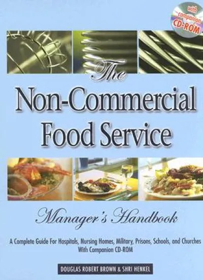 Non-Commercial Food Service Manager's Handbook