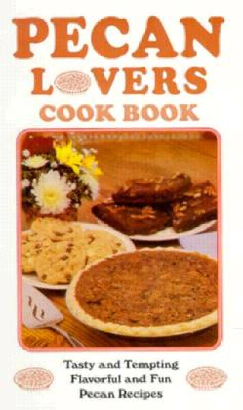Pecan Lover's Cookbook