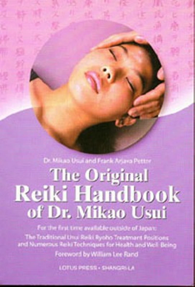 The Original Reiki Handbook of Dr. Mikao Usui