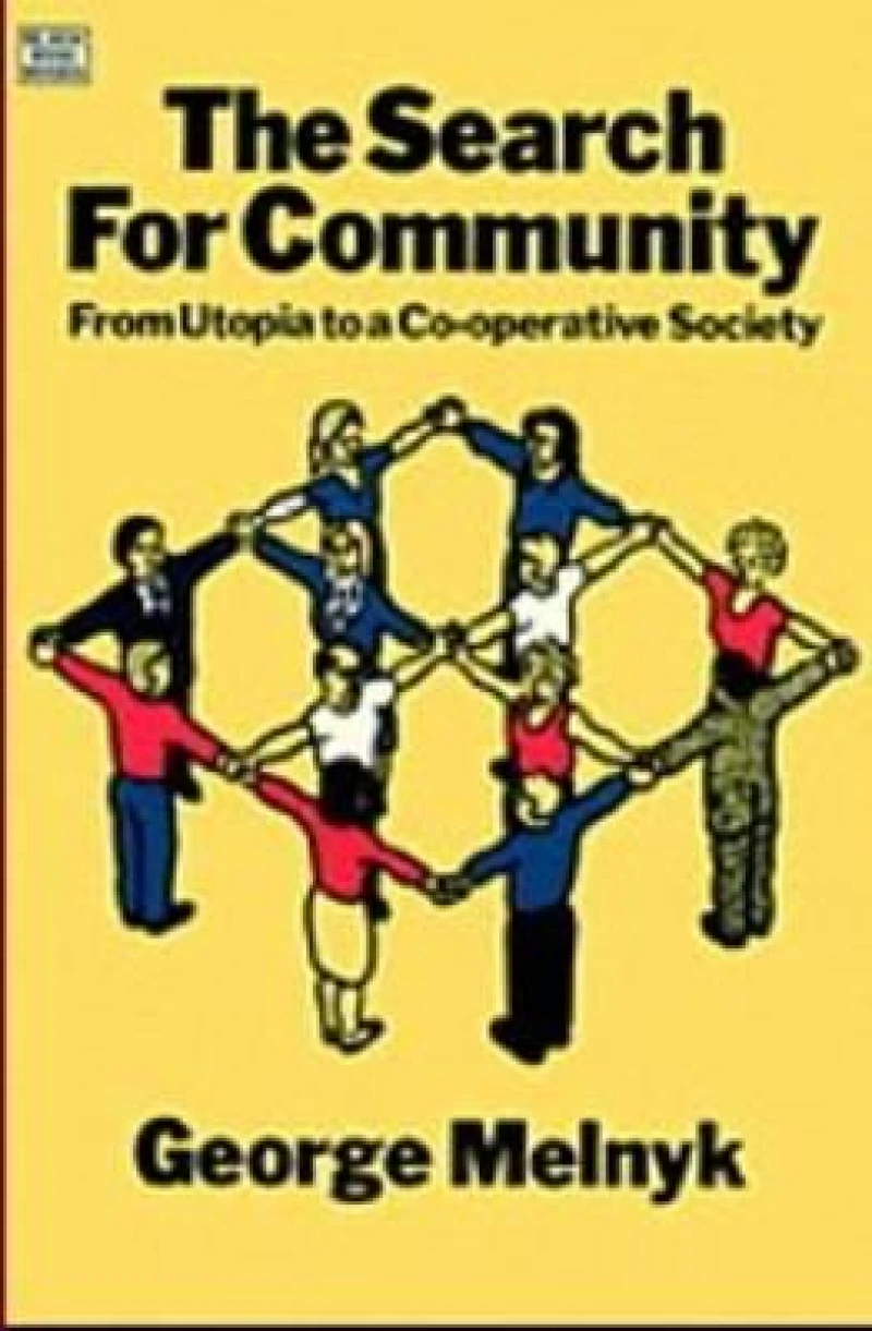 The Search For Community – From Utopia to a Co–operative Society