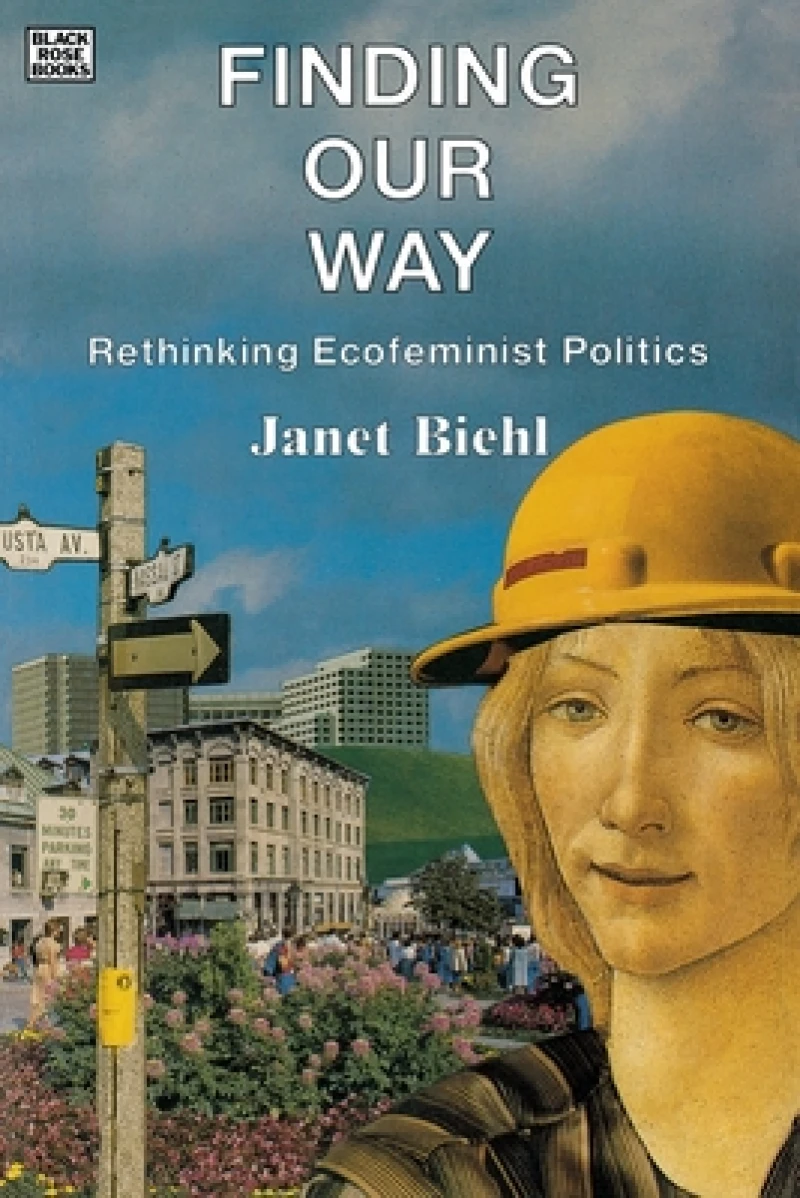 Finding Our Way - Rethinking Ecofeminist Politics