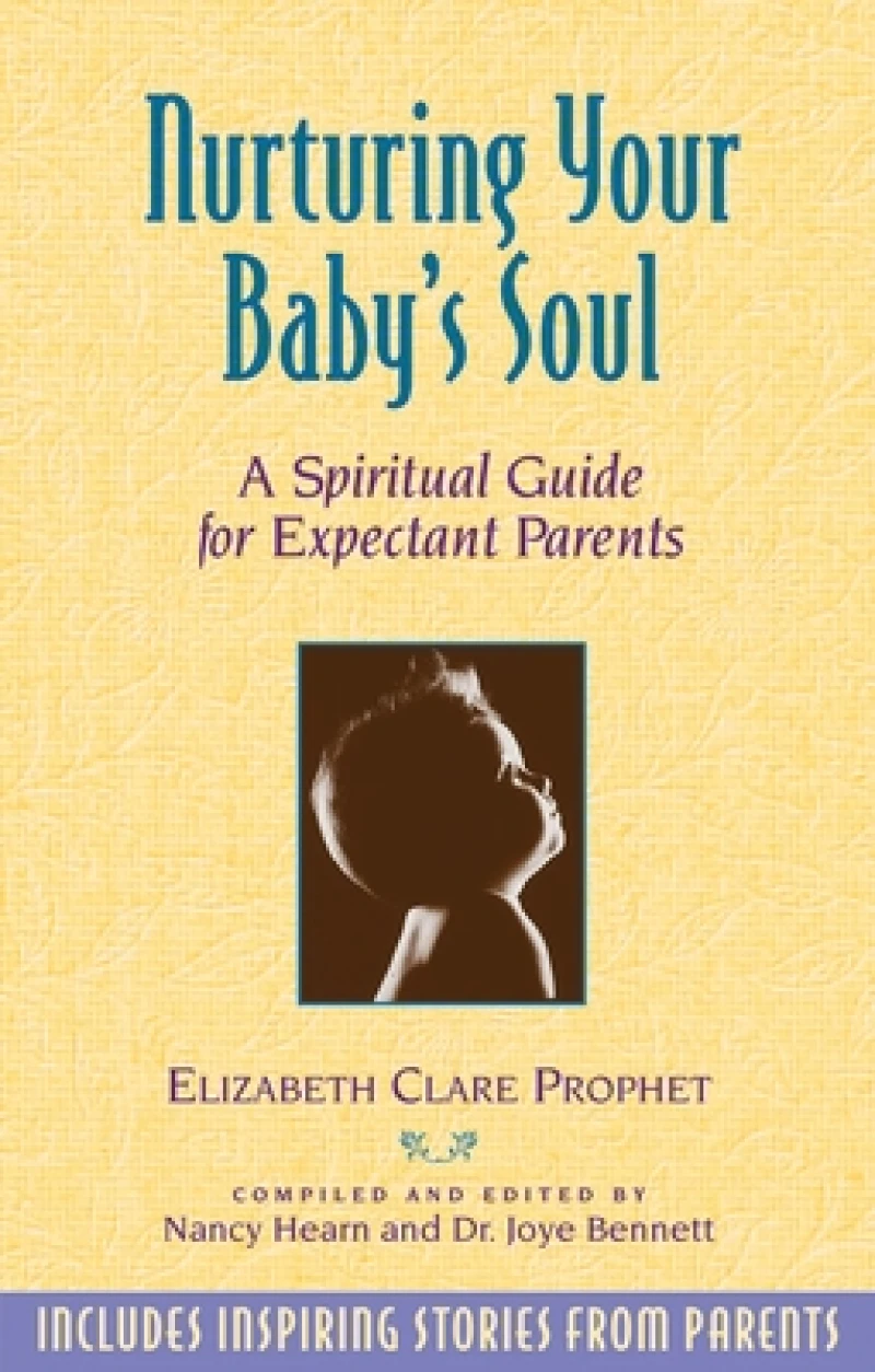 Nurturing Your Baby''s Soul