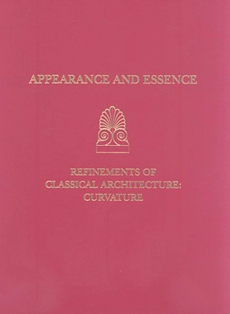 Appearance and Essence – Refinements of Classical Architecture––Curvature