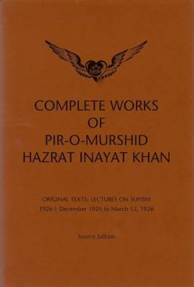 Complete Works of Pir-O-Murshid Hazrat Inayat Khan