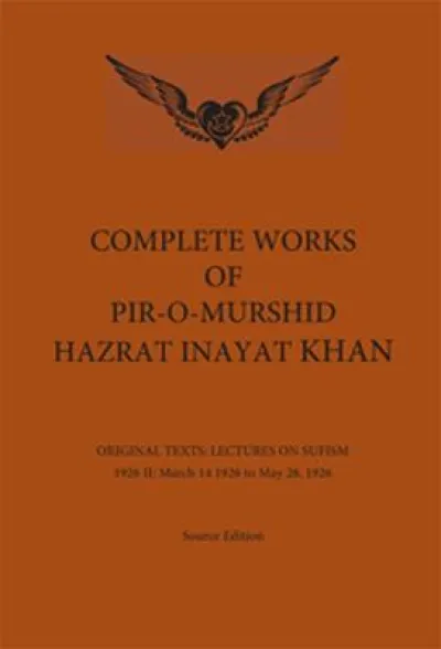 Complete Works of Pir-O-Murshid Hazrat Inayat Khan