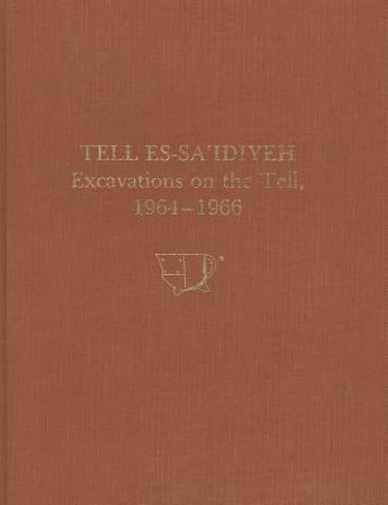 Tell es–Sa`idiyeh – Excavations on the Tell, 1964–1966
