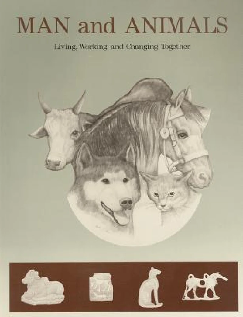 Man and Animals – Living, Working, and Changing Together