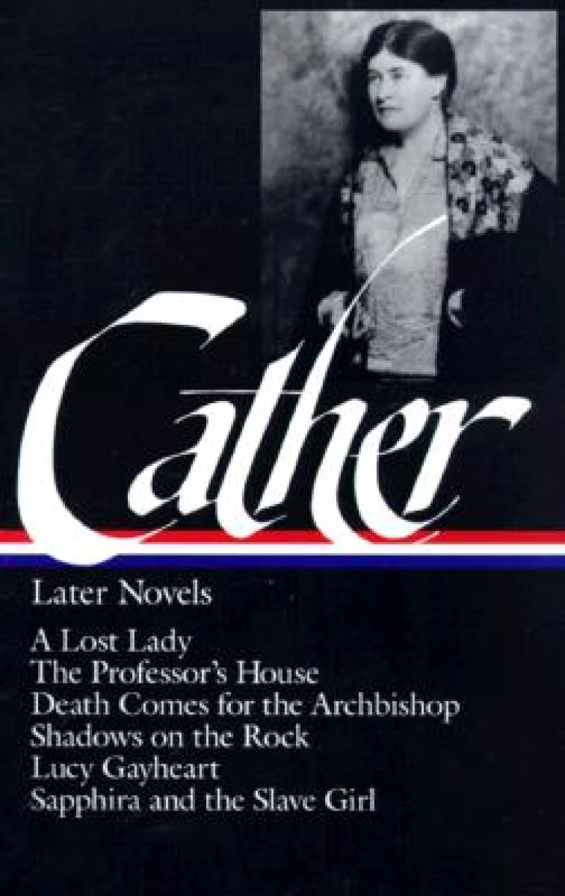 Willa Cather: Later Novels (LOA #49)