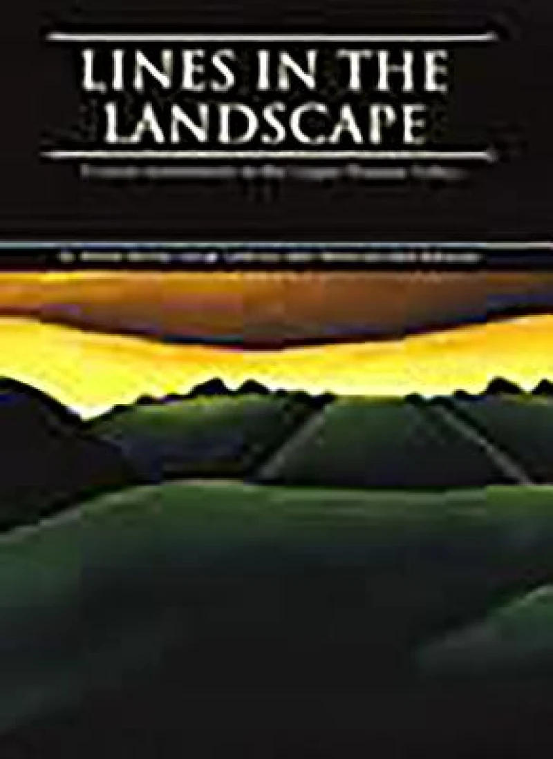 Lines in the Landscape: Cursus Monuments in the Upper Thames Valley