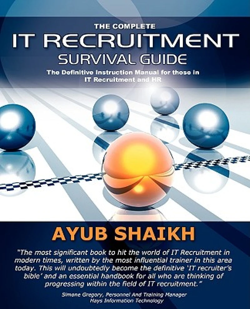 The Complete IT Recruitment Survival Guide