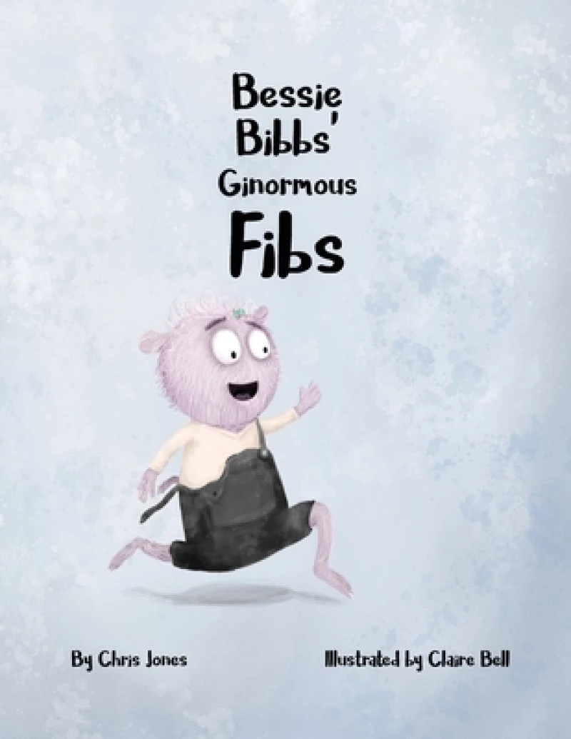 Bessie Bibbs'' Ginormous Fibs