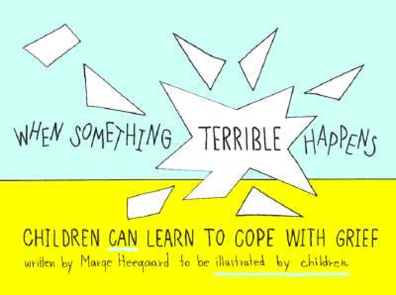 When Something Terrible Happens
