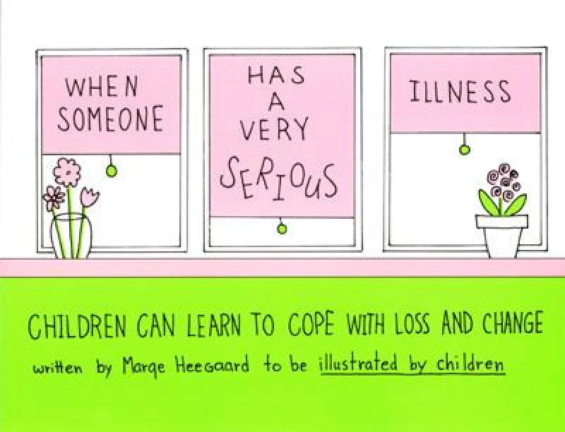When Someone Has a Very Serious Illness