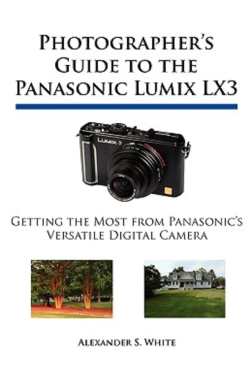 Photographer''s Guide to the Panasonic Lumix LX3