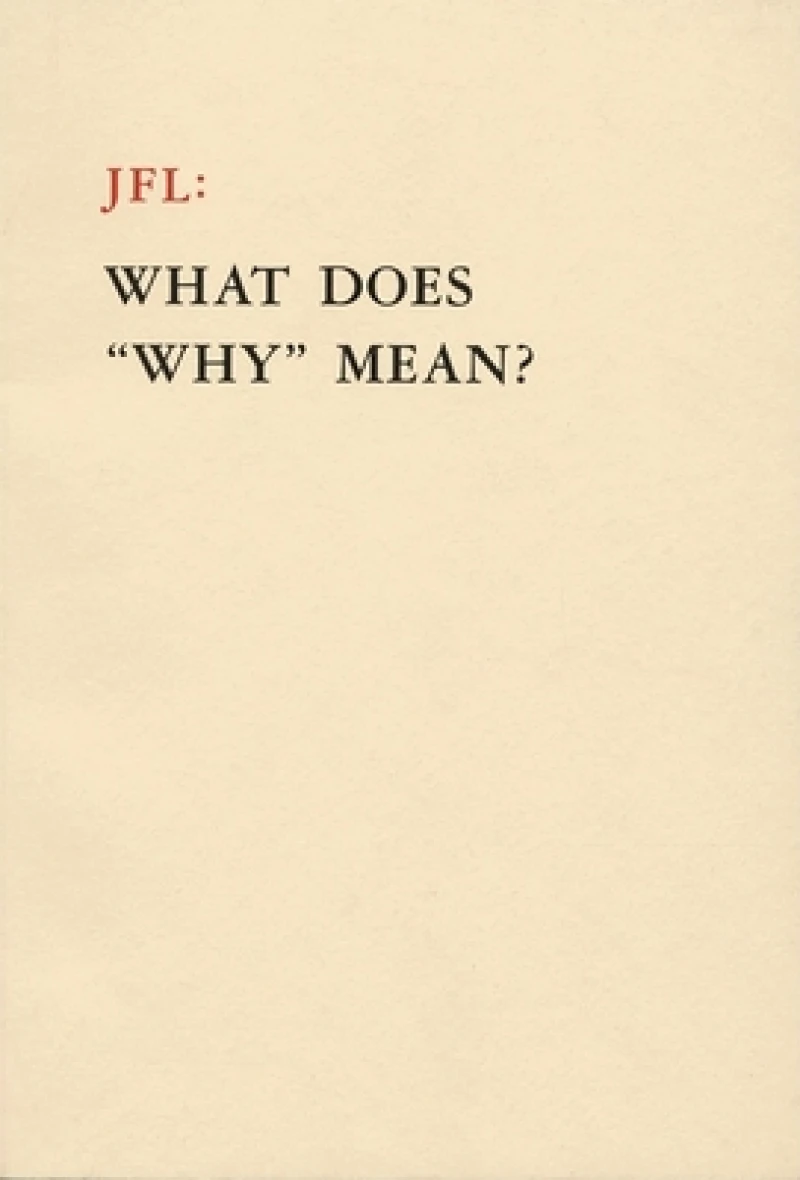 JFL: What Does Why Mean?