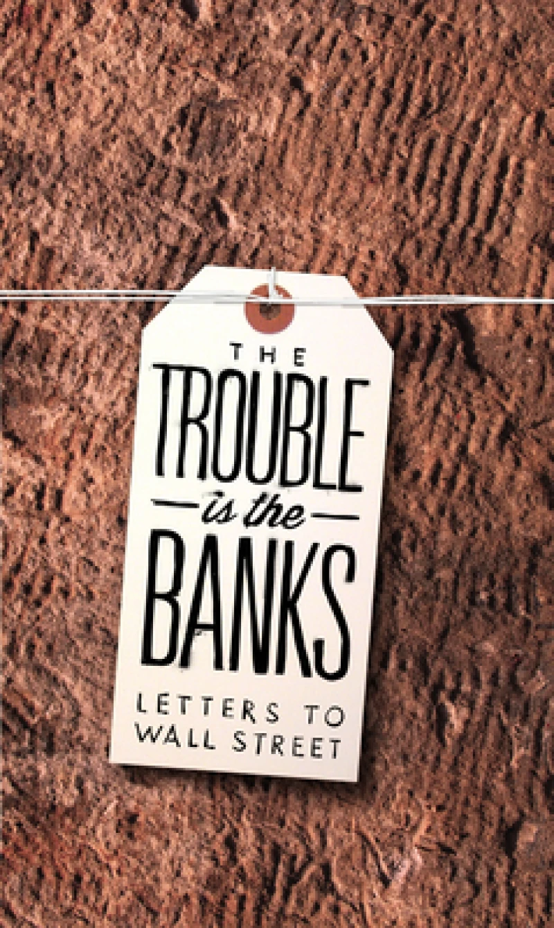 The Trouble is the Banks