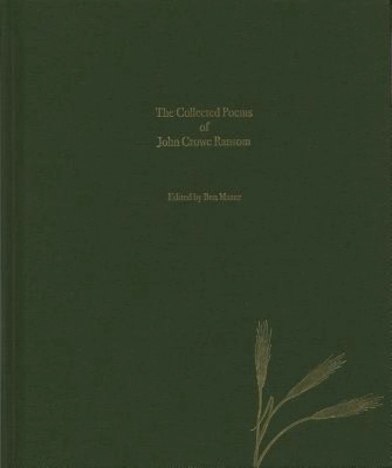 The Collected Poems of John Crowe Ransom