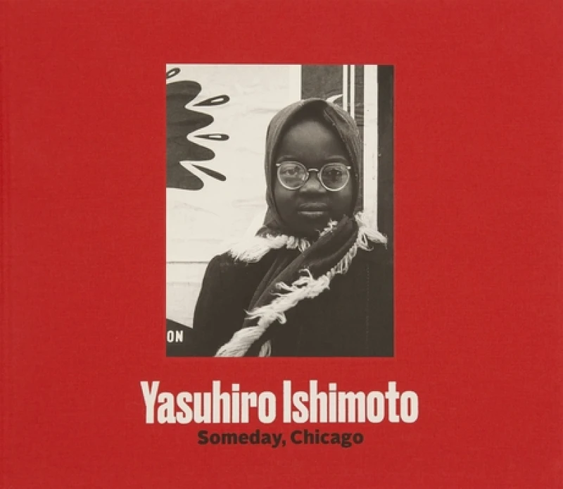 Yasuhiro Ishimoto – Someday, Chicago
