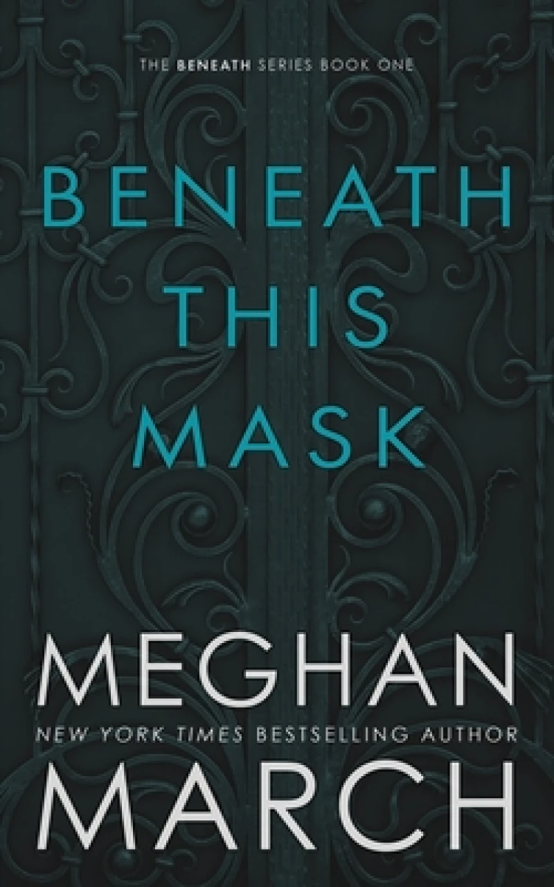 BENEATH THIS MASK