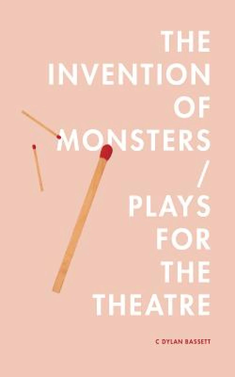 The Invention of Monsters / Plays for the Theatre