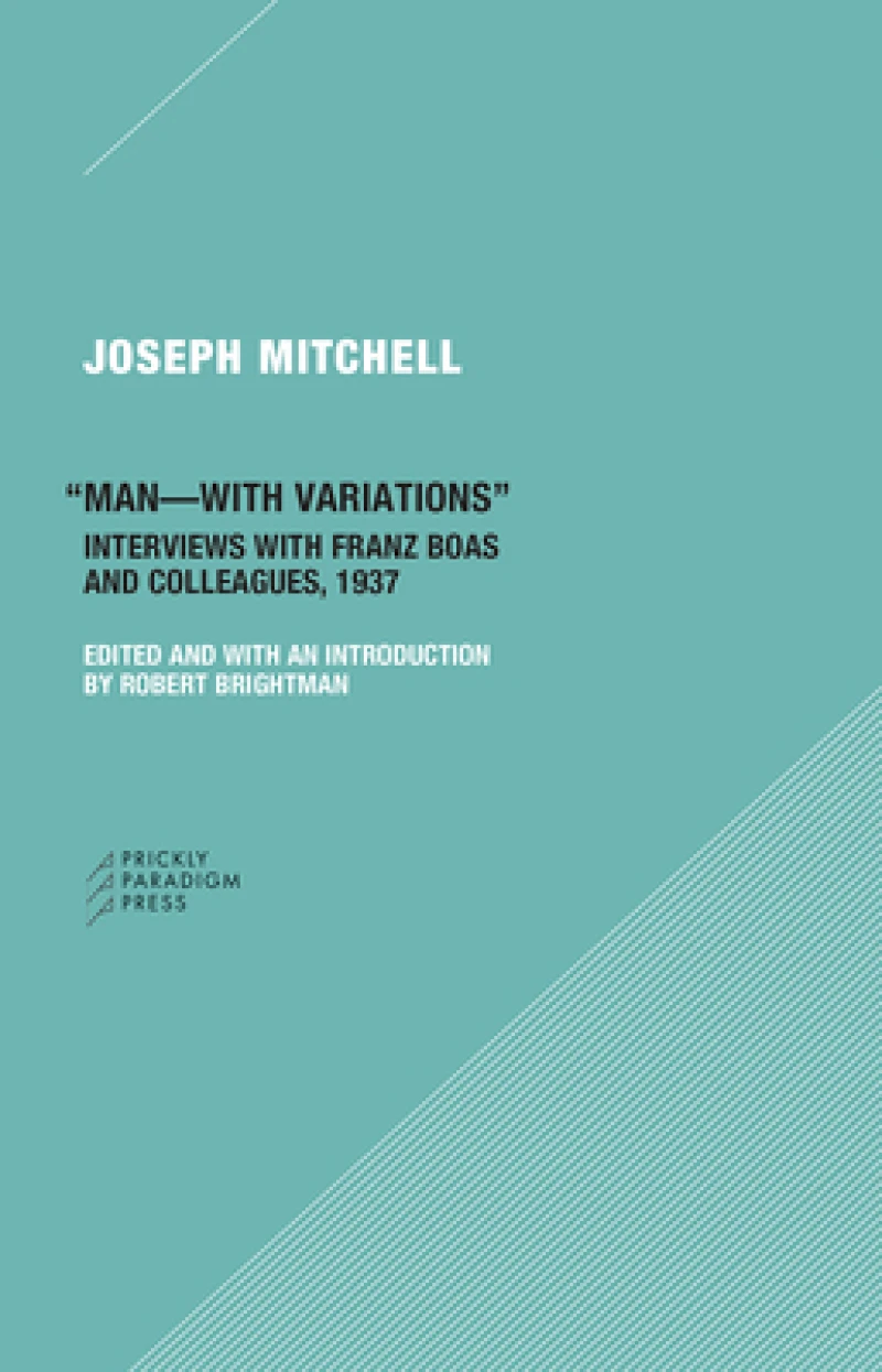 "Man–with Variations" – Interviews with Franz Boas and Colleagues, 1937